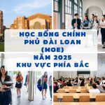 Thông tin Học bổng chính phủ Đài Loan MOE 2025 (Phía Bắc)
